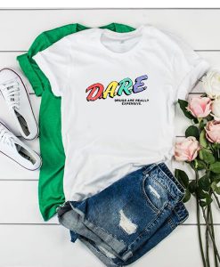 DARE Drugs are Really Excellent Rainbow t shirt