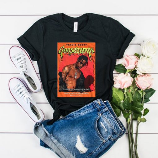 Goosebumps Travis Scott tshirt