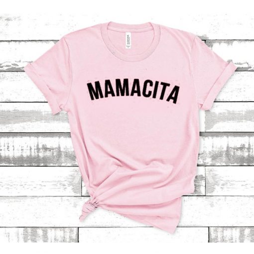 Mamacita t shirt