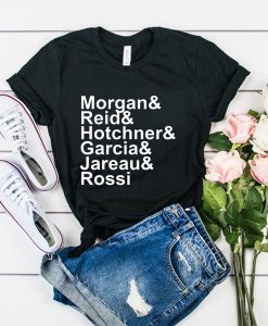 Morgan Reid Hotchner Garcia Jareau Rossi criminal minds t shirt