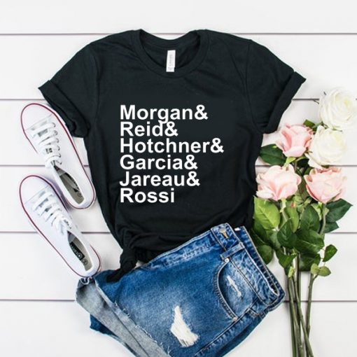 Morgan Reid Hotchner Garcia Jareau Rossi criminal minds t shirt