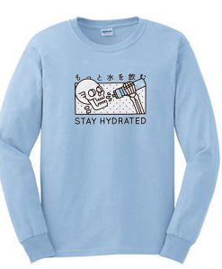 Stay Hydrated Skull sweatshirt