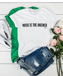 music is the answer t shirt