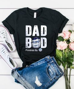 Dad Bod Powered By Busch Light t shirt