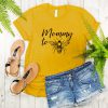 Mommy To Bee t shirt