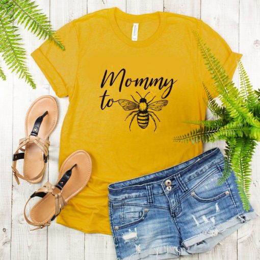 Mommy To Bee t shirt