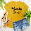 daddy to bee t shirt