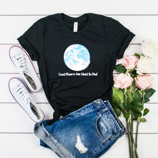 1981 Good Planets Are Hard To Find t shirt