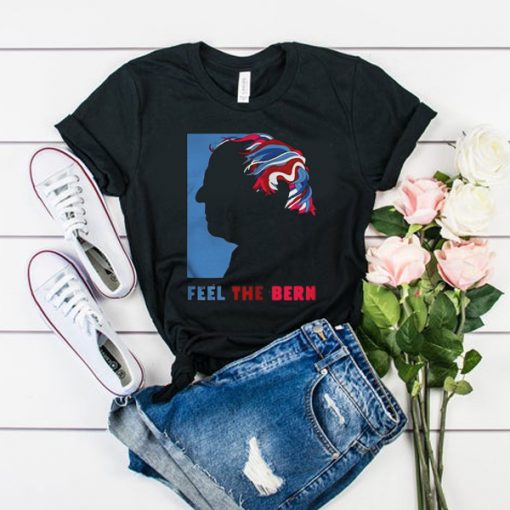 Feel The Bern Art t shirt