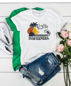 It's Better In The Bahamas vintage t shirt