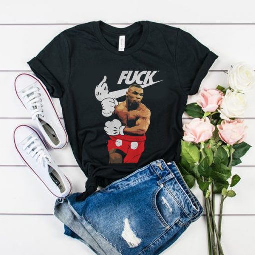 Just Fuck Mike Tyson t shirt