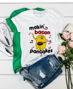 Makin Bacon Pancakes Music t shirt