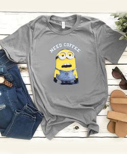 Minions Need Coffee t shirt