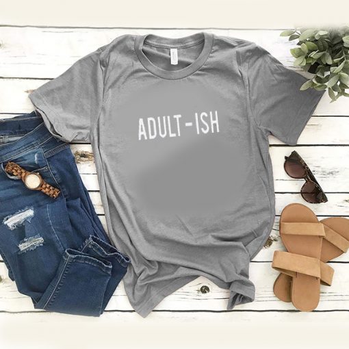 Adult-Ish t shirt