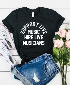 support live music hire live musicians t shirt