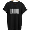 Barcode God Made Me t shirt