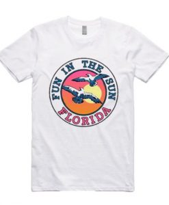 Florida Fun In The Sun t shirt