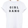 Girl Gang Graphic t shirt