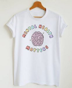 Mental Health Matters t shirt