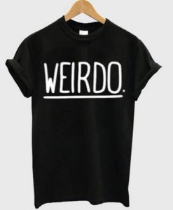 Weirdo tshirt