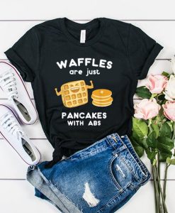 waffles pancakes with abs t shirt