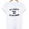 All I want is pizza and Dylan O’brien t shirt