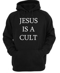 JESUS IS A CULT HOODIE