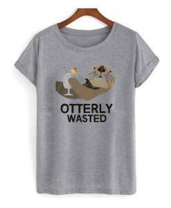 Otterly Wasted Drinking t shirt