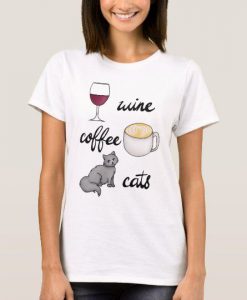 Wine Coffee Cats Funny Cute Cartoon t shirt