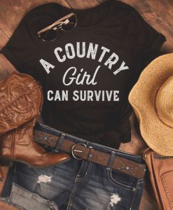 a country girl can survive t shirt