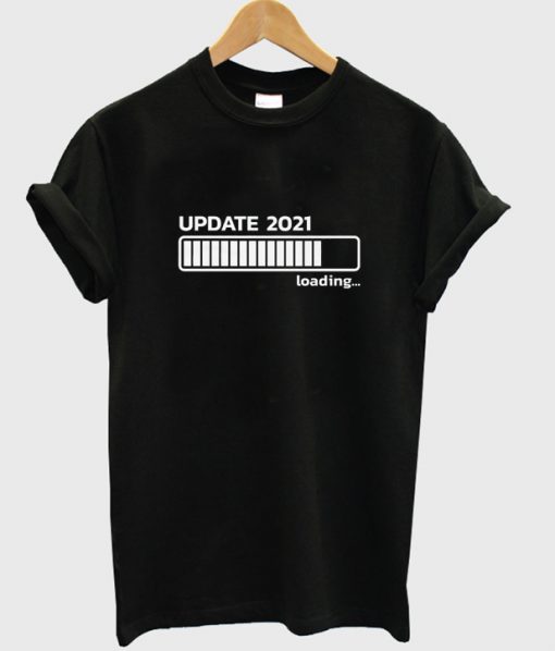 update 2021 loading t shirt