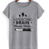 updating brain t shirt