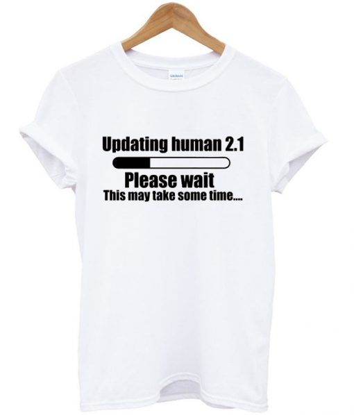 updating human 2.1 t shirt