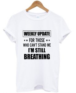 weekly update t shirt