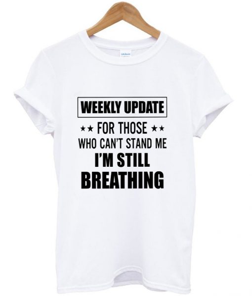 weekly update t shirt