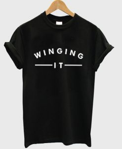 winging it t shirt
