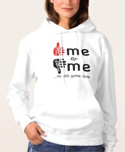 Love Me or Hate Me hoodie