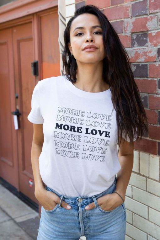 MORE LOVE t shirt