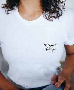 Mum of boys t shirt