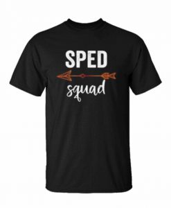 SPED Squad t shirt