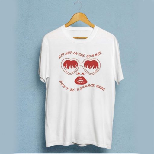 Lana Del Rey Don’t Be A Bummer Babe t shirt