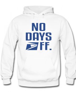 Postal Service No Days Off hoodie