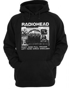 Radiohead Right Hand Pull Trigger Left Hand Shrug Shoulder hoodie
