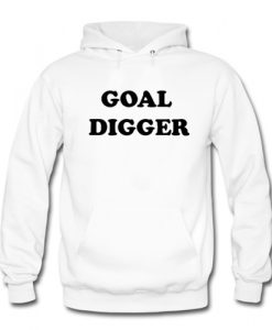 goal digger hoodie