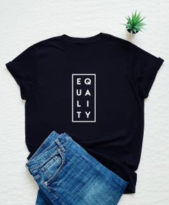 Equality ,equal rights t shirt