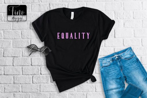 Equality feminist t shirt, equal rights shirt, gender equality, women's rights, LGBT t shirt