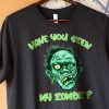 Have You Seen My Zombie shirt