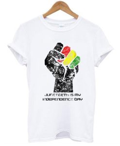 Juneteenth Is My Independence Day Black Pride t-shirt