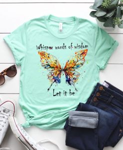 Let it Be t shirt - Butterfly t shirt - Beatles lyrics t shirt
