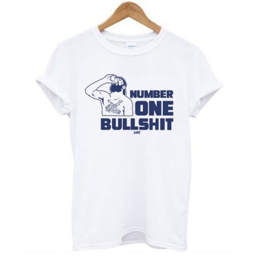 Number one bullshit t shirt